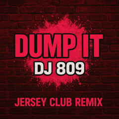 DUMP IT - DJ 809