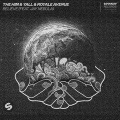 The Him & Yall & Royale Avenue - Belive (Jess George Remix)