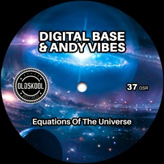 Digital Base & Andy Vibes -  Equations Of The Universe