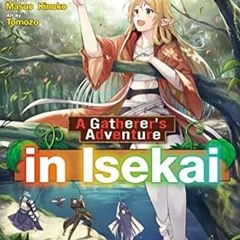 🍋FREE [EPUB & PDF] A Gatherer’s Adventure in Isekai：Sozaisaishuka No Isekairyokouki Vol.３ 🍋