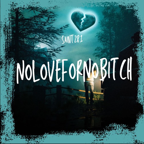 Saint - No Love For No Bitch