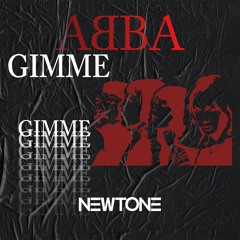 Abba - Gimme (Newtone Remix)