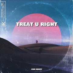 treat u right