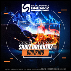 SKULL BREAKERZ - DRINKING (Original mix)