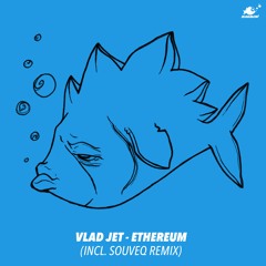 Vlad Jet - "Ethereum" (SouveQ Remix)