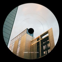 J Sivey - Intimacy (Dub)