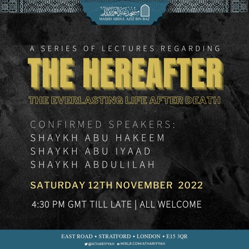 Reflections on Death, Resurrection & the Hereafter - Abu Iyaad - Lesson 1 + 2 with QA
