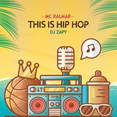 MC Kalmar - This Is Hip Hop (feat. Dj Zapy)