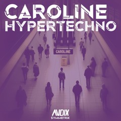 Symmetrik - Caroline (ANDIX Festival Edit)