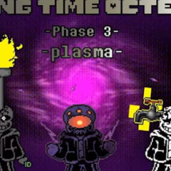 Ending Time Octet* -1 / Phase 3 / Plasma
