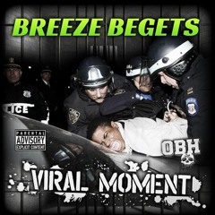 Breeze Begets - VIRAL MOMENT FREESTYLE
