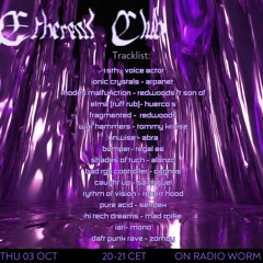 Ethereal Club on Radio Worm 03.10.2024