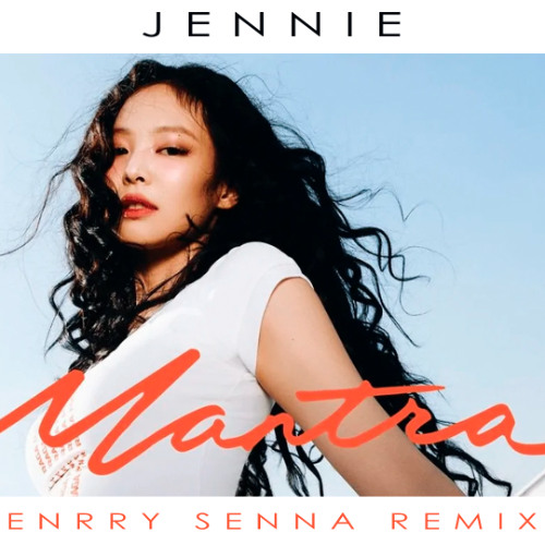 Stream Jennie - Mantra (Enrry Senna Remix) PAYPAL by Enrry Senna