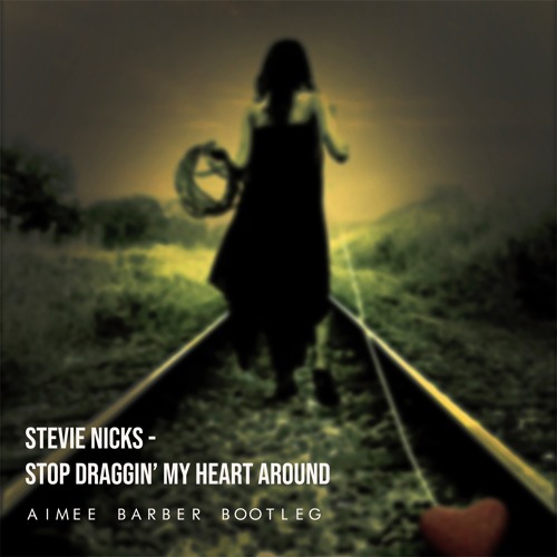 Stevie Nicks - Stop draggin' my heart around (AIMEE Bootleg)