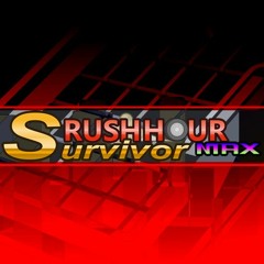 RUSH HOUR Survivor MAX