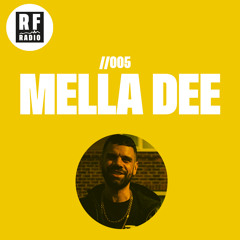 #RFRadio - 005 - Mella Dee