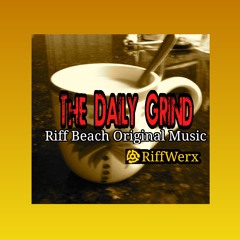The Daily Grind  ©