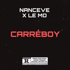 NANCEVE x LE MO -CARRE BOY (mixed by gael )