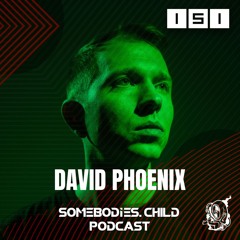 Somebodies.Child Podcast #151 with David Phoenix