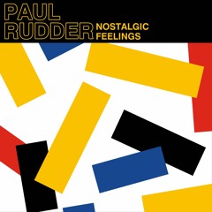 Premiere: Paul Rudder - Nostalgic Feelings [True Romance Records]