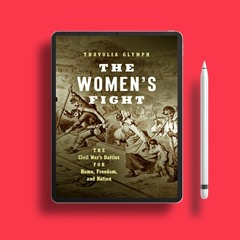 The Women's Fight: The Civil War's Battles for Home, Freedom, and Nation (Littlefield History o