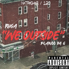 We Outside Ft Beanoo Da G