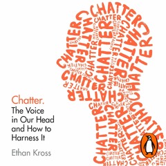 Chatter - Ethan Kross (The Nadal Principle)