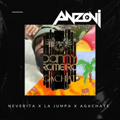 Bad Bunny X Arcangel X Danny Romero - Neverita X La Jumpa X Agachate (Anzoni Mashup) 123-128