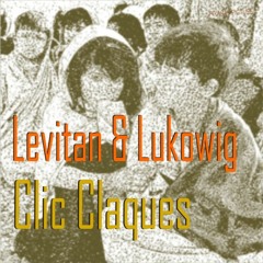 Clic Claques [Levitan and Lukowig]