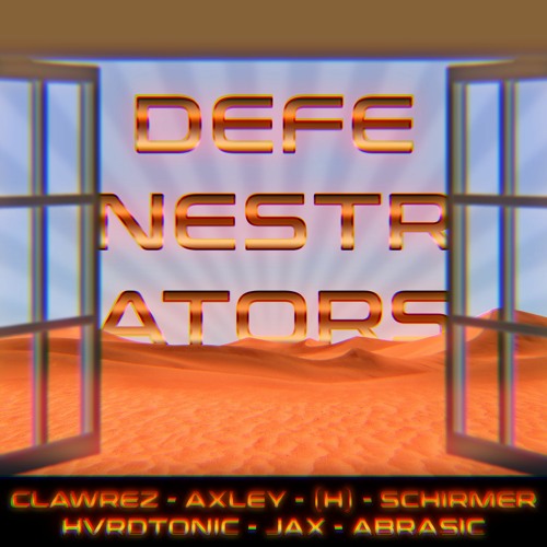 Clawrez, Axley, (H), SCHIRMER, HVRDTONIC, Jax, Abrasic -  DEFENESTRATORS