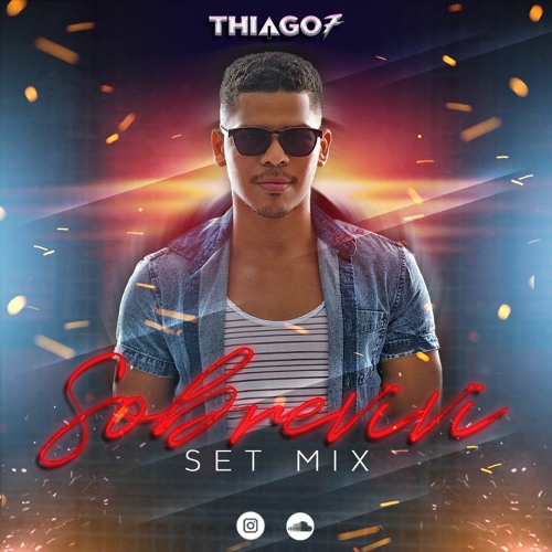Thiago7 - Sobrevivi (Live Set)