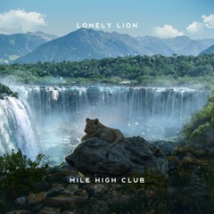 Lonely Lion - Mile High Club