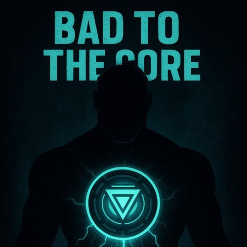 Bad to the core