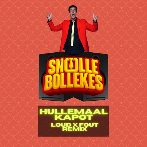 Hullemaal Kapot (Loud x Fout Remix)
