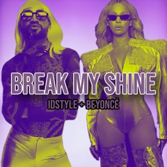 Break My Shine