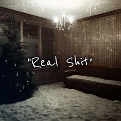 "Real Shit"(Prod By. Elm Beats)