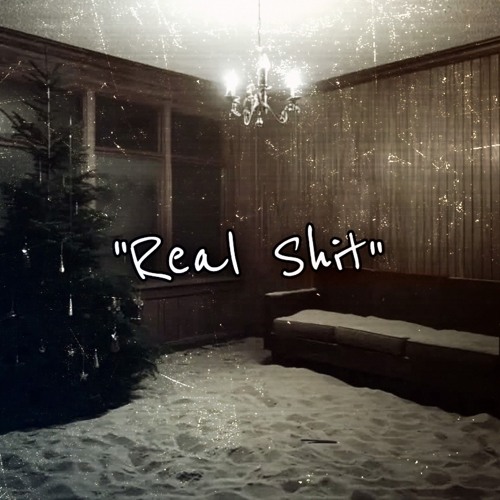 "Real Shit"(Prod By. Elm Beats)