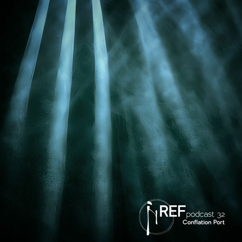 Reflexions Podcast 32 - Conflation Port