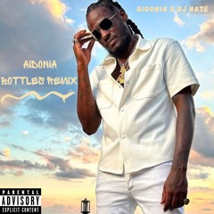 Aidonia- Bottles (Dirty) x Nas- You Owe Me [DJ Nate Remix]