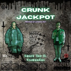 Smack One - Crunk Jackpot ft. Yzomandias (reprod. by @tome_ssh)