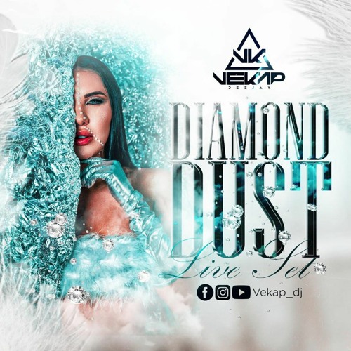 DIAMOND DUST LIVE SET (VEKAP DJ)