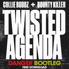 COLLIE BUDZ X BOUNTY KILLER - TWISTED AGENDA (DANGER BOOTLEG)