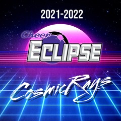 Cheer Eclipse - Cosmic Rays 2021 - 2022