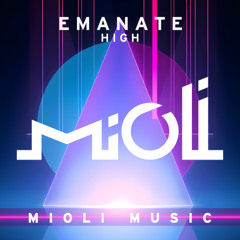 Emanate - High - Mioli Music