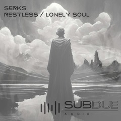Serks - Lonely Soul [Premiere]