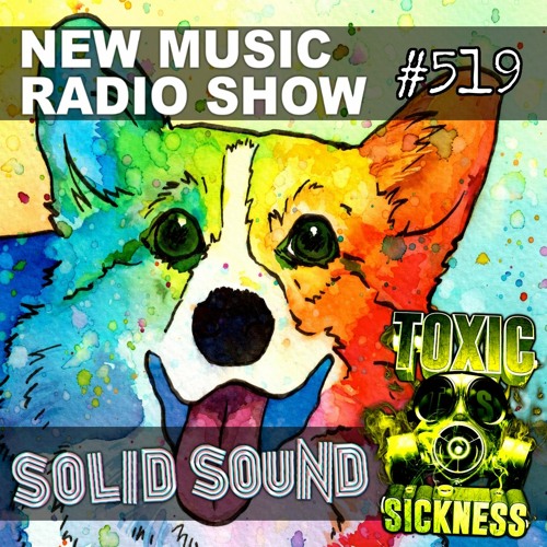 SOLID SOUND RADIO SHOW ON TOXIC SICKNESS. #519 / OCTOBER / 2023