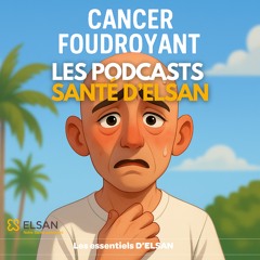 Le cancer Foudroyant : 3 choses à retenir !