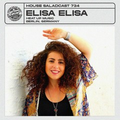 House Saladcast 734 | Elisa Elisa