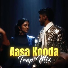 Sai Abhyankkar - Aasa Kooda - Mohd Rehan Remix