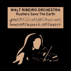 Rustlers Save The Earth (2nd Draft)